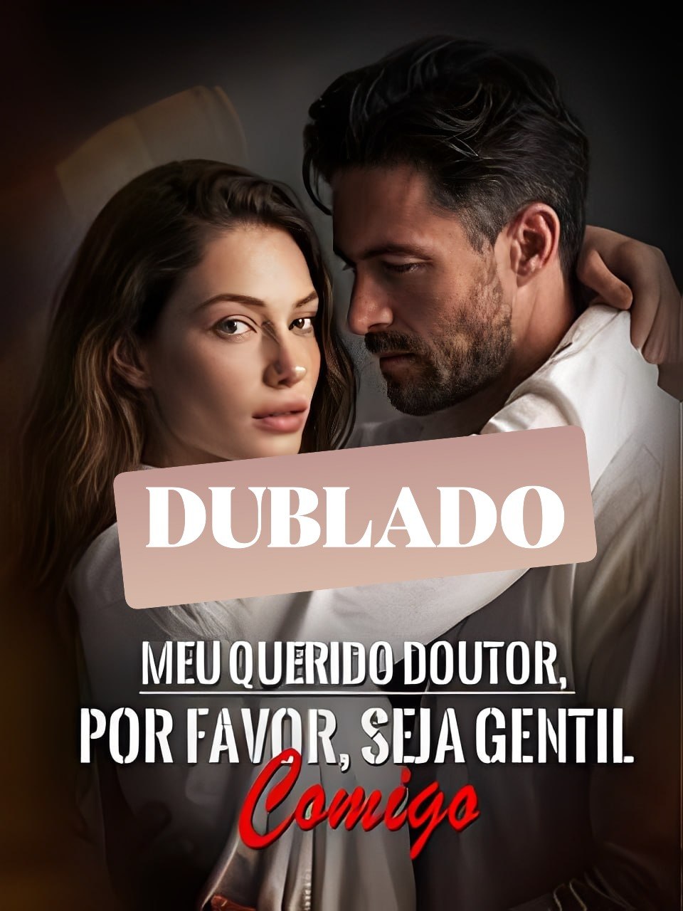 Meu Querido Doutor, Por Favor Seja Gentil Comigo