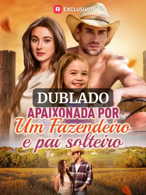 Apaixonada Por Um Fazendeiro e Pai Solteiro