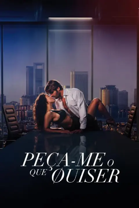 Peça-me O Que Quiser