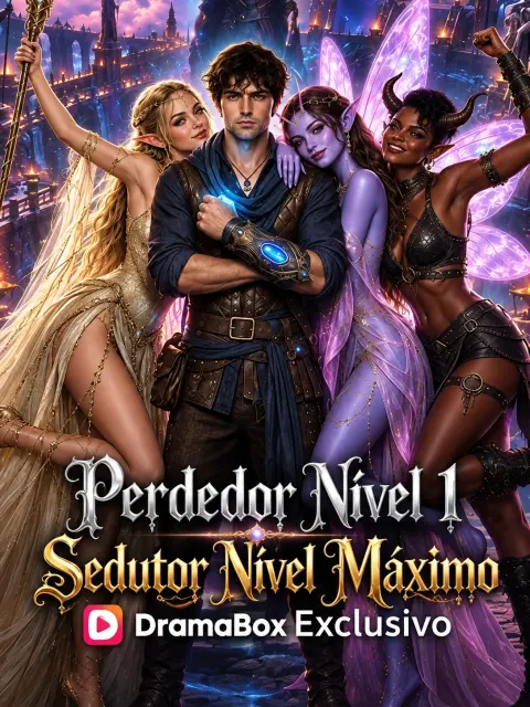 Perdedor Nível 1, Sedutor Nível Máximo