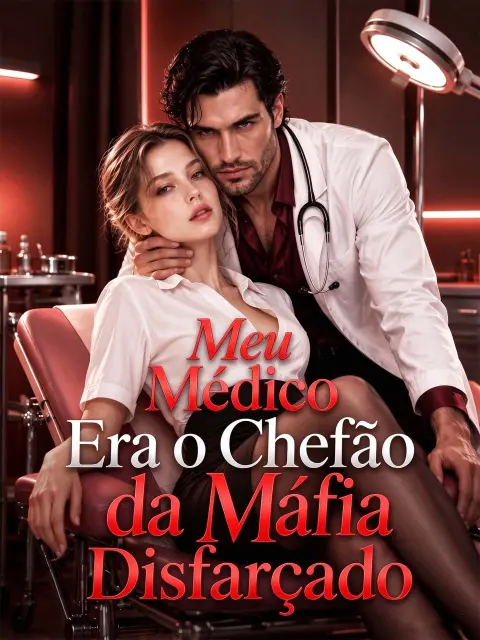 Meu Médico Era o Chefão da Máfia Disfarçado